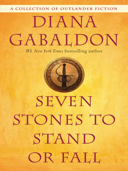 Title details for Seven Stones to Stand or Fall by Diana Gabaldon - Available
